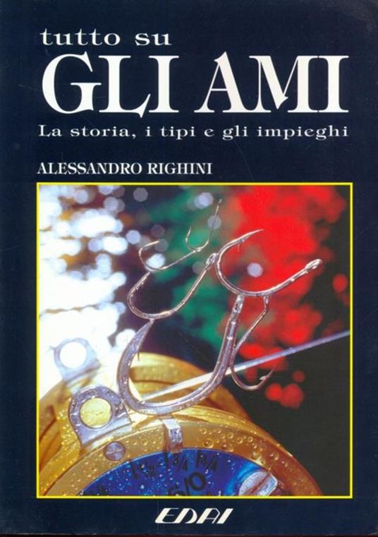 Tutto su gli ami - Alessandro Righini - copertina