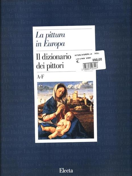 La pittura in Europa. Il dizionario dei pittori. Ediz. illustrata - 2