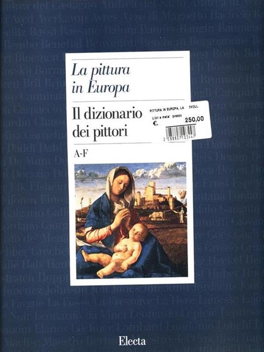 La pittura in Europa. Il dizionario dei pittori. Ediz. illustrata - 4
