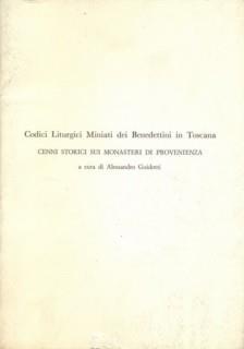 Codici liturgici miniati del benedettini in Toscana - Alessandro Guidotti - copertina