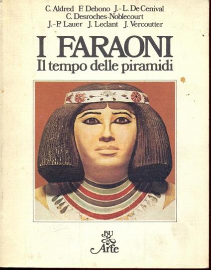 I Faraoni. Il tempo delle piramidi - copertina