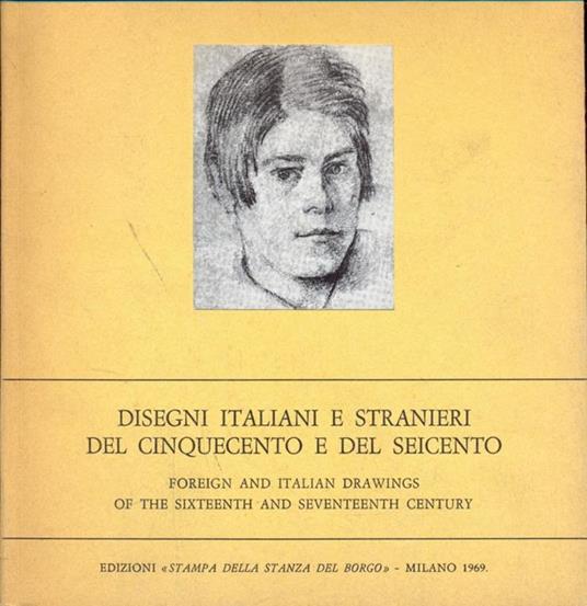 Disegni italiani e stranieri del cinquecento e del Seicento - copertina