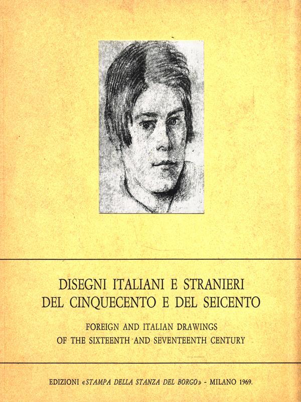 Disegni italiani e stranieri del cinquecento e del Seicento