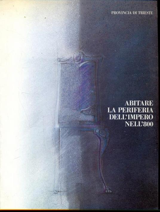 Abitare la periferia dell'impero nell'800 - copertina