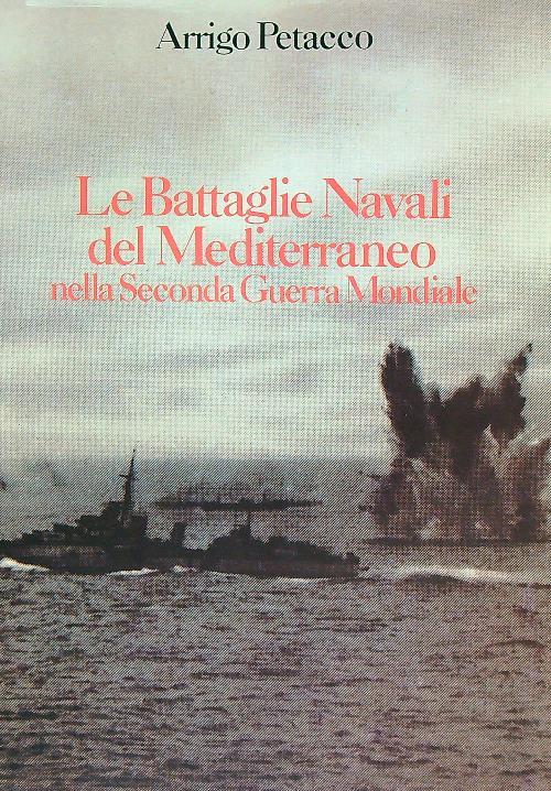 Le battaglie navali del mediterraneo nella seconda guerra mondiale