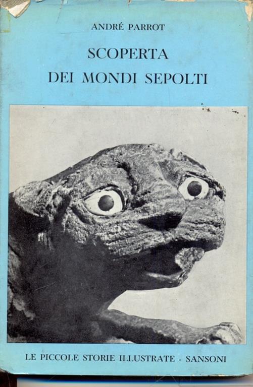 Scoperta dei mondi sepolti - André Parrot - copertina