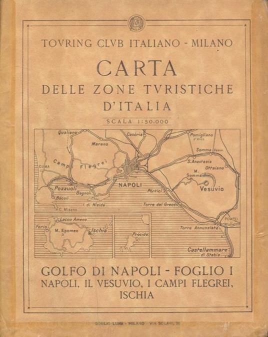 Carta delle zone turistiche d'italia-Golfo di Napoli- foglio 1. Napoli, il vesuvio, i campi flegrei, Ischia - copertina