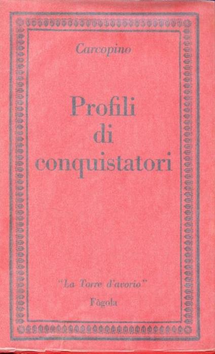 Profili di conquistatori - Jérôme Carcopino - copertina