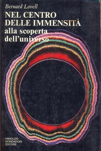 Nel centro delle immensità - Bernard Lovell - copertina