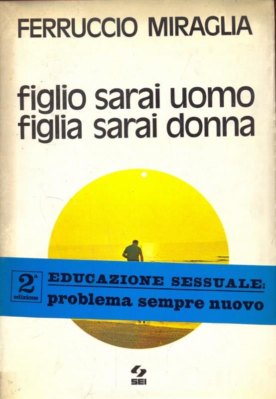 Figlio sarai uomo, figlia sarai donna