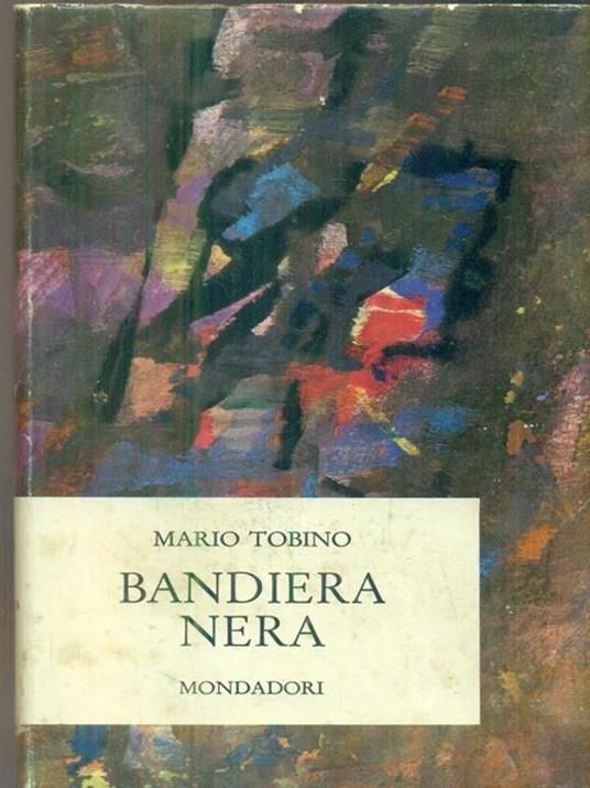 Bandiera nera - Mario Tobino - 2