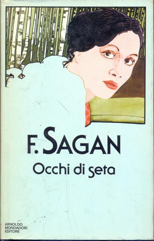 Occhi di seta - Françoise Sagan - 2