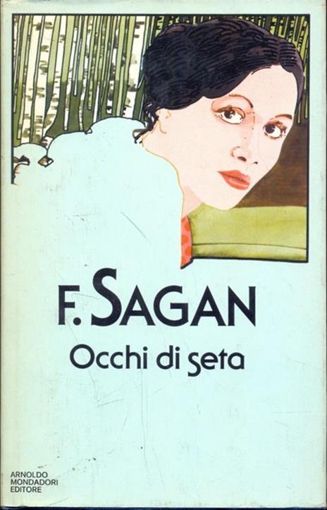 Occhi di seta - Françoise Sagan - 5