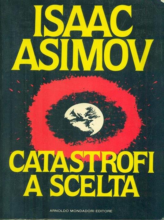 Catastrofi a scelta - Isaac Asimov - copertina