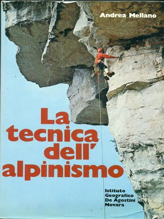 La tecnica dell'alpinismo - Andrea Mellano - 4
