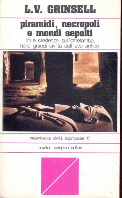 Piramidi, necropoli e mondi sepolti - Leslie V. Grinsell - 6