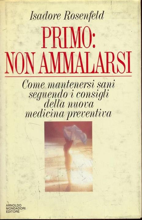 Primo: non ammalarsi - Isadore Rosenfeld - 8