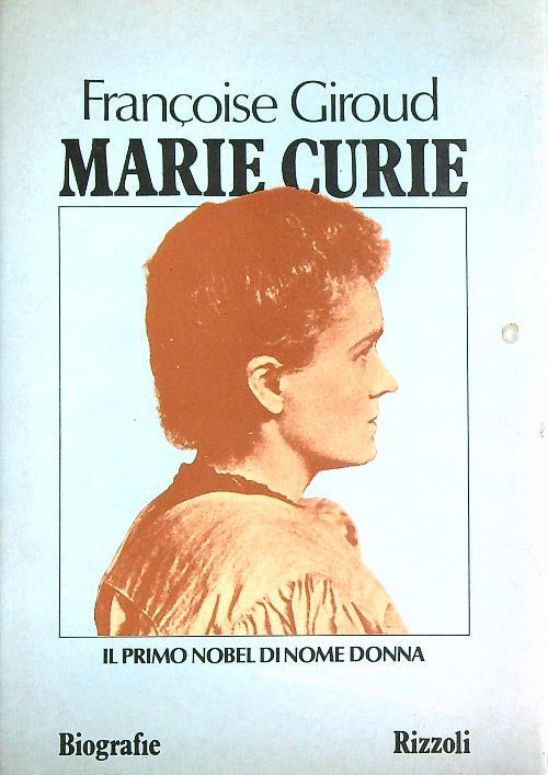 Marie Curie - Il primo Nobel di nome donna
