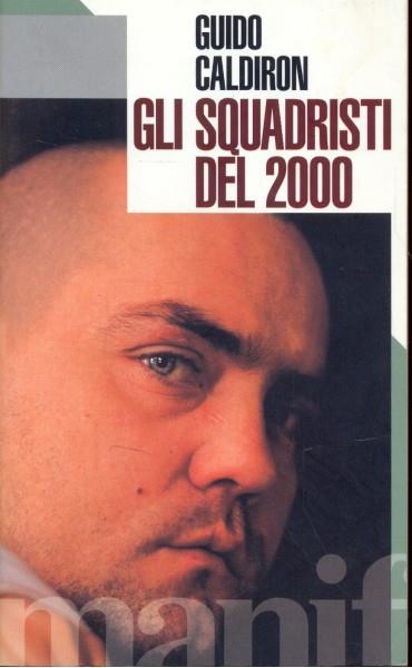 Gli squadristi del 2000 - Guido Caldiron - copertina
