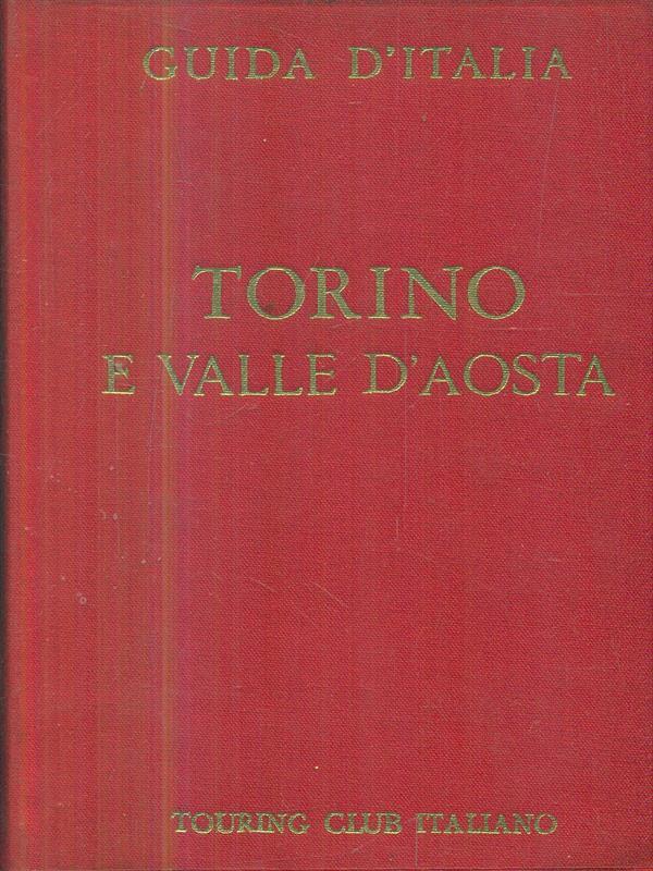 Guida d'Italia. Torino e ValleD'Aosta