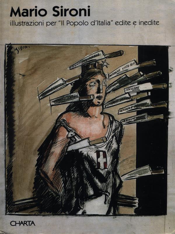 Mario Sironi. Illustrazioni per il popolo d'Italia edite e inedite