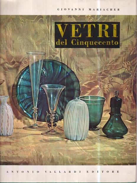 Vetri del cinquecento - Giovanni Mariacher - 2