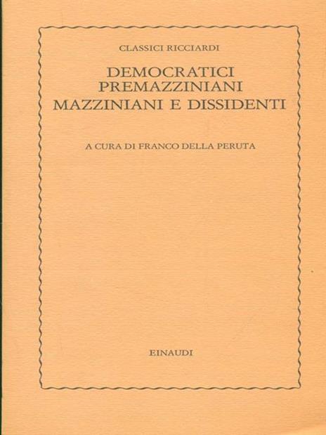 Democratici premazziniani mazziniani e dissidenti - Franco Della Peruta - copertina