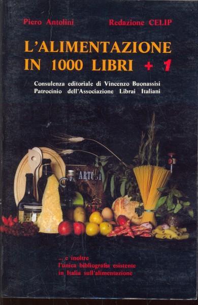 L' alimentazione in 1000 libri + 1 - Piero Antolini - copertina