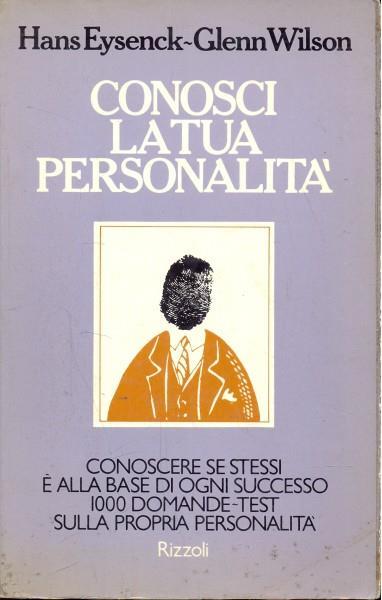 Conosci la tua personalità - Hans J. Eysenck,Glen Wilson - copertina