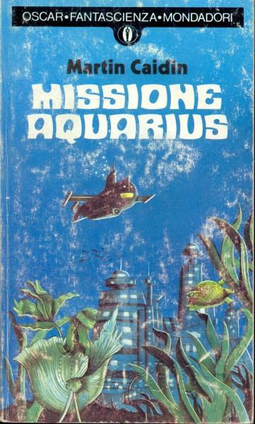 Missione Aquarius - Martin Caidin - copertina