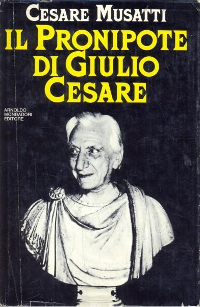 Il pronipote di Giulio Cesare - Cesare L. Musatti - 2