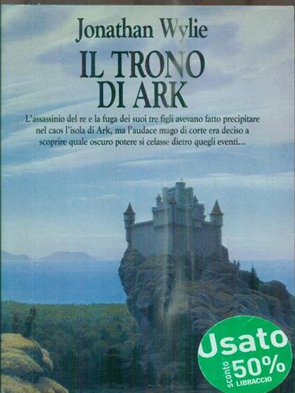 Il trono di Ark - Jonathan Wylie - copertina