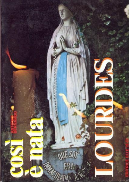 Così é nata Lourdes  - Antonio Bernardo - copertina