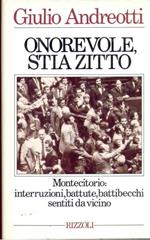 Onorevole, stia zitto