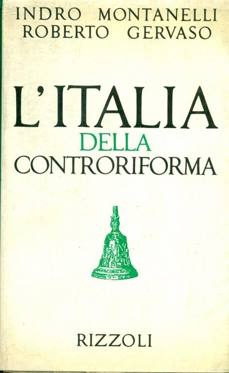 L' Italia della controriforma - Indro Montanelli,Roberto Gervaso - copertina