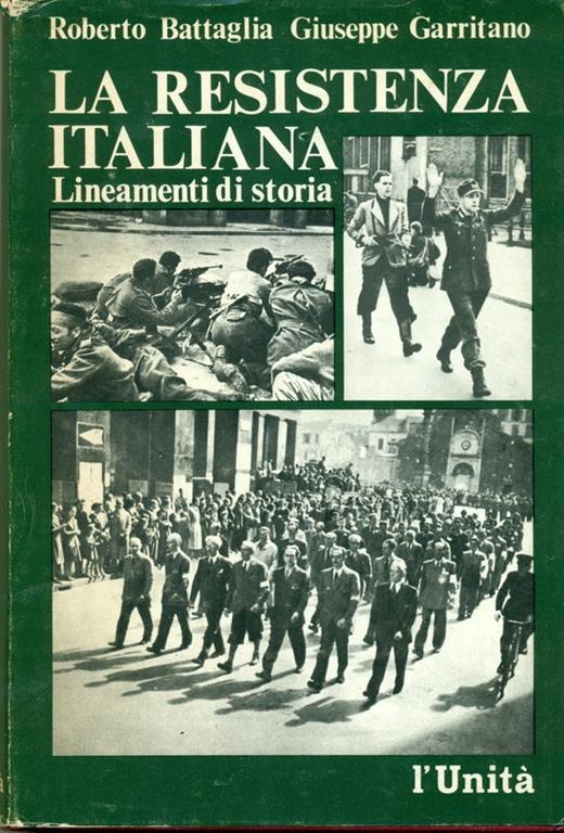 La resistenza italiana - Roberto Battaglia,Giuseppe Garritano - copertina