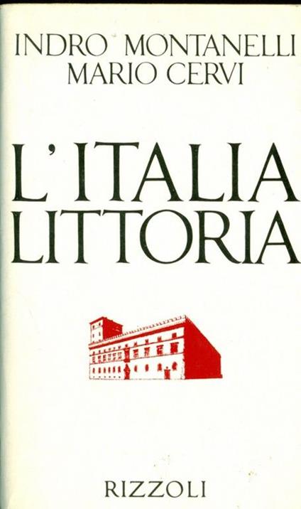 L' Italia littoria - Indro Montanelli,Mario Cervi - copertina