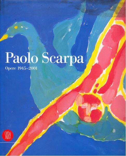 Paolo scarpa. Opere 1945-2001 - copertina