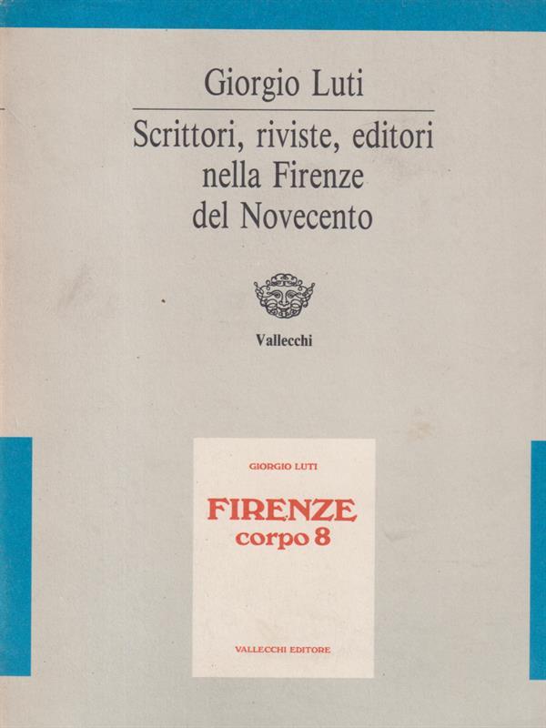 Scrittori, riviste, editori nella Firenze del Novecento