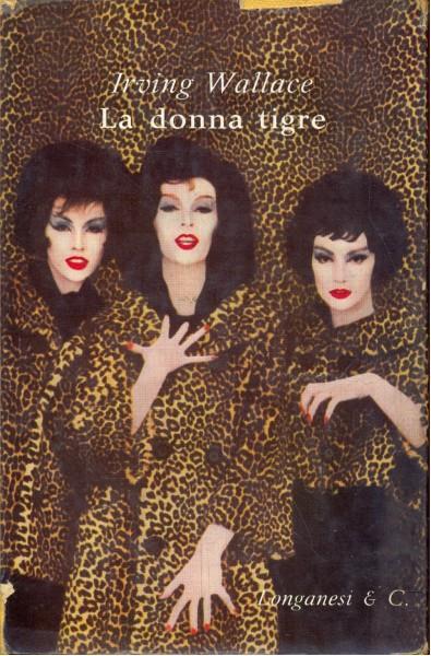 La donna tigre - Irving Wallace - copertina
