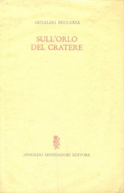 Sull'orlo del cratere - Arnaldo Beccaria - copertina