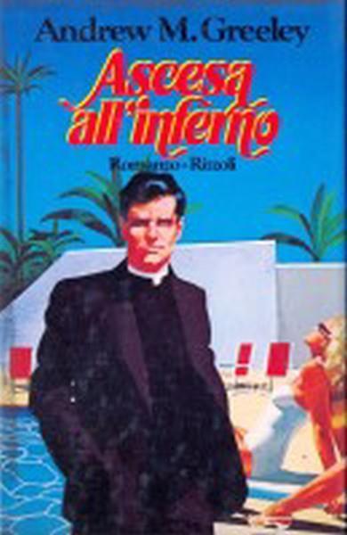 Ascesa all'inferno - Andrew M. Greeley - copertina