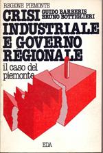 Crisi industriale e governo regionale: il caso del Piemonte