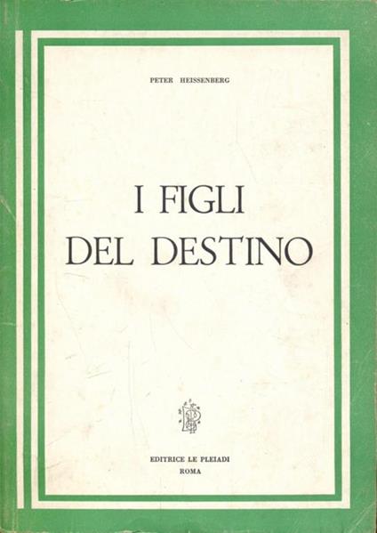 I figli del destino - Peter Heissenberg - copertina