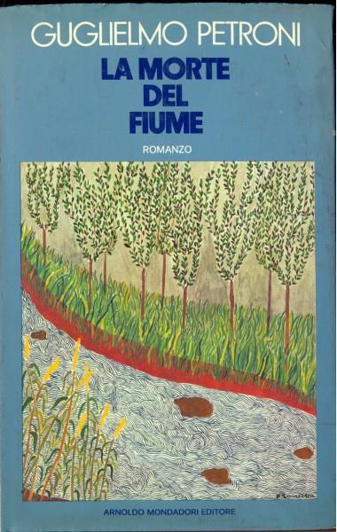 La morte del fiume - Guglielmo Petroni - copertina