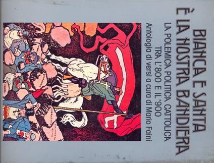 Bianca e santa é la nostra bandiera - Mario Faini - copertina