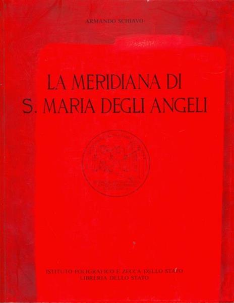 La Meridiana di S. Maria degli Angeli - Armando Schiavo - 6
