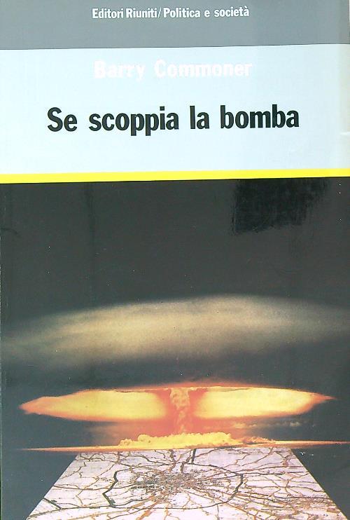 Se scoppia la bomba