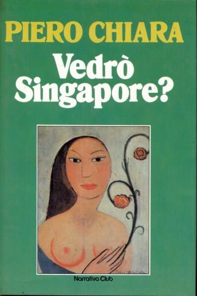Vedrò Singapore? - Piero Chiara - copertina