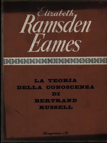 La  teoria della conoscenza di Bertrand Russell - Elizabeth Ramsden Eames - copertina